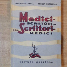 MEDICI SCRIITORI.. ..SCRIITORI MEDICI de MARIN VOICULESCU, MIRCEA ANGELESCU 1964