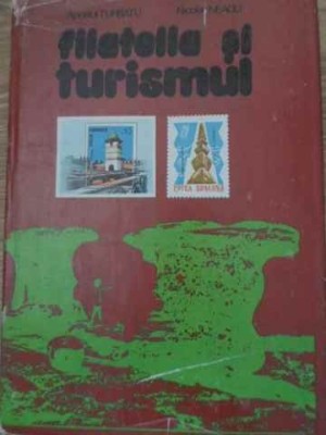 FILATELIA SI TURISMUL-APOSTOL TURBATU, NICOLAE NEAGU-268264 foto
