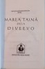 MAREA TAINA DE LA DIVEEVO
