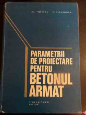 Parametrii De Proiectare Pentru Betonul Armat Dimensionare Ra - Hp.popescu M.elenbogen ,544311 foto