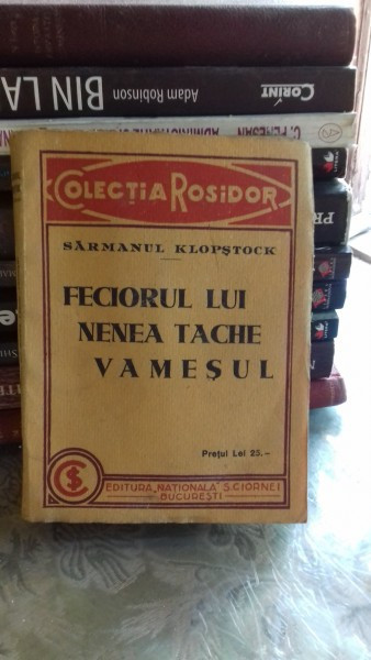 FECIORUL LUI NENEA TACHE VAMESUL - SARMANUL KLOPSTOCK