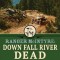Down Fall River Dead