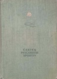 CARTEA PESCARULUI SPORTIV-M. NICULESCU-DUVAZ, M. BIRZANESCU SI COLAB.-279397