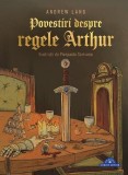 Povestiri despre regele Arthur - Andrew Lang