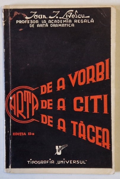 ARTA DE A VORBI. ARTA DE A CITI. ARTA DE A TACEA. TREI PRELEGERI LA UNIVERSITATEA &#039;&#039;RADIO&#039;&#039; de IOAN I. LIVESCU 1937