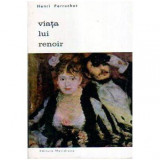 Henri Perruchot - Viata lui Renoir - 106242