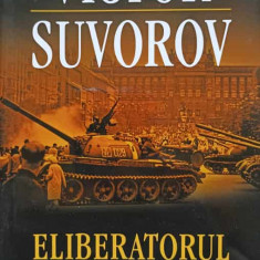 ELIBERATORUL-VICTOR SUVOROV