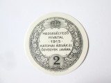 Rar! Ungaria timbru de ajutor 2 Filler 1915 in beneficiul veteranilor si vaduvelor de razboi WWI,diametrul:50 mm