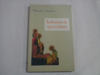 Indrumar de spovedanie - Parintele Ambrozie foto
