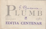 G. BACOVIA - PLUMB ( EDITIA CENTENAR 1981 )