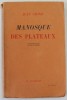 MANOSQUE DES PLATEAUX par JEAN GIONO , 1941