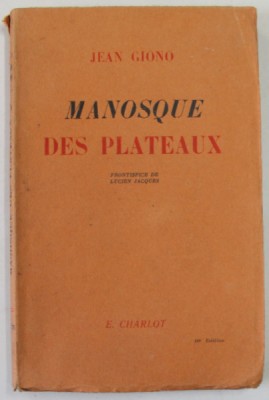 MANOSQUE DES PLATEAUX par JEAN GIONO , 1941 foto