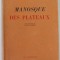 MANOSQUE DES PLATEAUX par JEAN GIONO , 1941