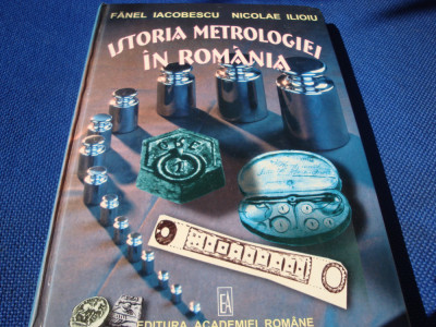 Iacobescu / Ilioiu - Istoria metrologiei in Romania - 2003 foto