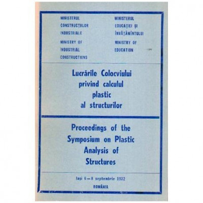 colectiv - Lucrarile Colocviului privind calculul plastic al structurilor - vol. III - 107555 foto