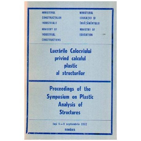 colectiv - Lucrarile Colocviului privind calculul plastic al structurilor - vol. III - 107555