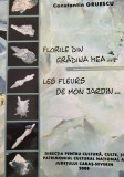 Constantin Gruescu - Florile din gradina mea (mineralogie, Banat, Caras-Severin)