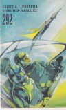 Colectia Povestiri Stiintifico-Fantastice 292 Editura Stiinta Si Tehnica 1967 Romana Brosata 32 Pagini