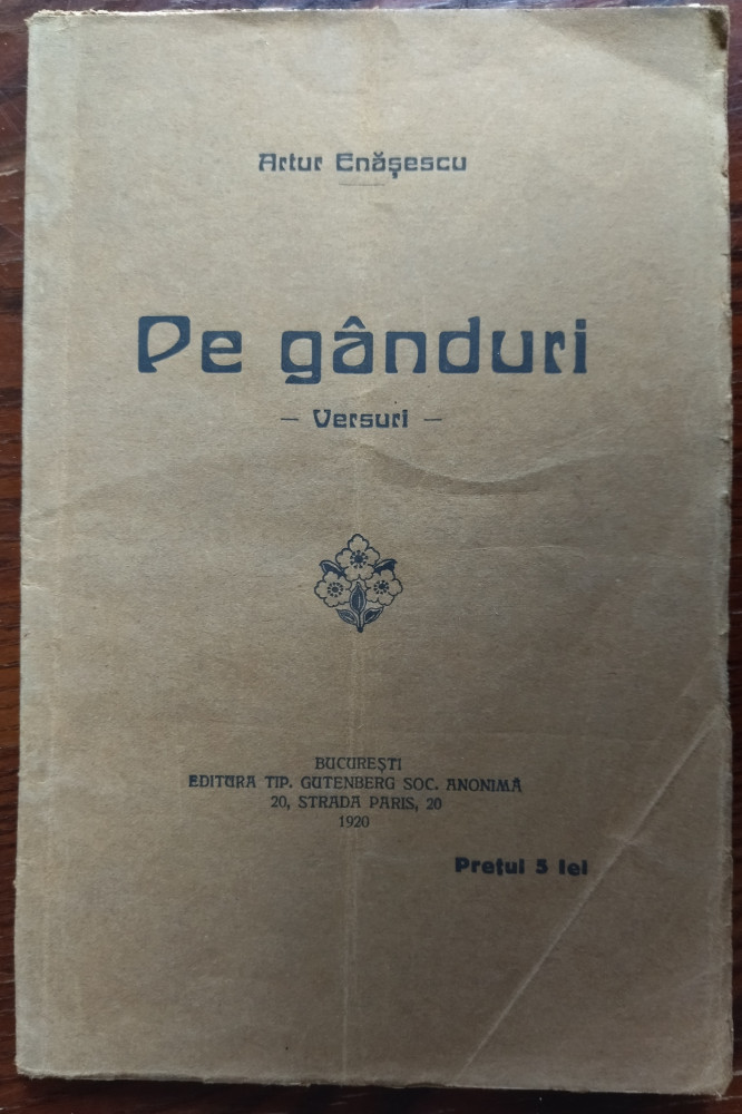 ARTUR ENASESCU - PE GANDURI (VERSURI / POEZII) [unicul volum antum, 1920] |  arhiva Okazii.ro