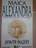 Irineu Pop Bistriteanul - Maica Alexandra, principesa Ileana a Romaniei (Editia: 1992)