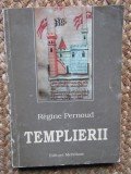 TEMPLIERII-REGINE PERNOUD