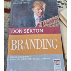 Branding. Cum se construieste bunul cel mai de pret al unei companii - Don Sexton