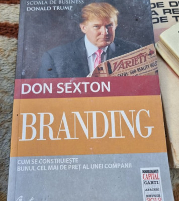 Branding. Cum se construieste bunul cel mai de pret al unei companii - Don Sexton foto