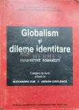 Globalism si dileme identitare - 2002 - Alexandru Zub ($O56)
