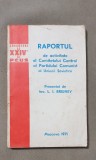 Raportul de activitate al C. C. al Partidului Comunist Uniunii Sovietice Brejnev