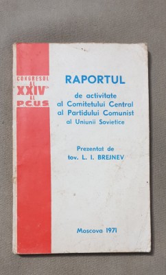 Raportul de activitate al C. C. al Partidului Comunist Uniunii Sovietice Brejnev foto
