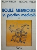 Iulian Mincu - Bolile metabolice in practica medicala, vol. 2 (editia 1981)