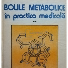 Iulian Mincu - Bolile metabolice in practica medicala, vol. 2 (editia 1981)
