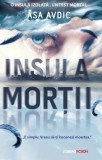 Insula Mortii Roman Beletristica Paperback Brosat Asa Avdic RAO