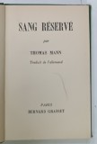 SANG RESERVE par THOMAS MANN , 1931 * TEXT IN LIMBA FRANCEZA , * FORMAT REDUS