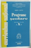 PROGRAME SCOLARE PENTRU CLASA A X-A , UN MODEL DE PROIECTARE CURICULARA CENTRAT PE COMPETENTE , 2000