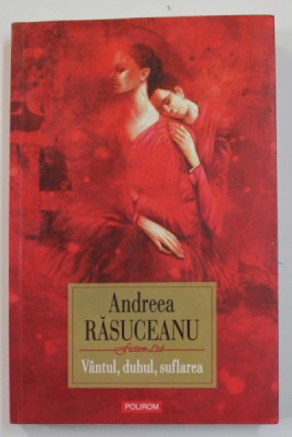 VANTUL , DUHUL , RASUFLAREA de ANDREA RASUCEANU , 2020 foto