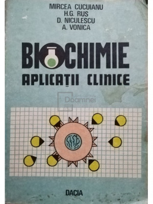 Mircea Cucuianu - Biochimie - Aplicatii clinice (editia 1991) foto