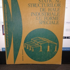 Calculul static al structurilor de hale industriale cu forme speciale - C.Rusca , D.Georgescu (Contine dedicatia autorului catre varul sau)