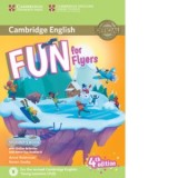 Fun for Flyers Student s Book with Online Activities with Audio and Home Fun Booklet 6 ( 4 th edition ) - Anne Robinson, Karen Saxby