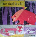 Disc Vinil Ion Creangă - Ursul Păcălit De Vulpe - Basm De Ion Creangă (7", Mono, RP, Whi)-Electrecord-EXC 596