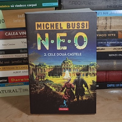 MICHEL BUSSI - N.E.O. * 2 : CELE DOUA CASTELE , POLIROM , 2025 * foto