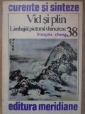 Vid si Plin. Limbajul Pictural Chinezesc - Francois Cheng, Meridiane 1982, Arta Chineza, Pictura, Album Arta, Romana