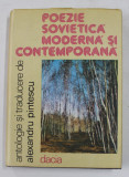 POEZIE SOVIETICA MODERNA SI CONTEMPORANA , antologie de ALEXANDRU PINTESCU , 1988