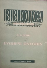 A. S. Puskin - Evgheni Oneghin (Editia: 1955) foto