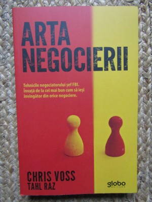 Arta negocierii - Chris Voss si Tahl Raz foto