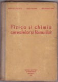 Fizica si chimia cerealelor si fainurilor Balta Paulina, 1963