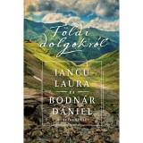 F&ouml;ldi dolgokr&oacute;l - Iancu Laura &eacute;s Bodn&aacute;r D&aacute;niel besz&eacute;lget&eacute;se - Bodn&aacute;r D&aacute;niel
