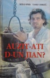 Auzit-ati d-un Jian? - Mihai Opris, Vasile Chirita