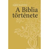 A Biblia t&ouml;rt&eacute;nete - John Barton