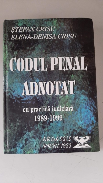 Codul Penal adnotat cu practica judiciara - S. Crisu